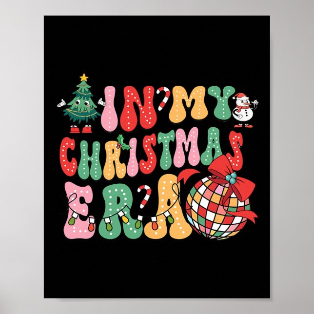 In My Christmas Era Cute Groovy Christmas Holiday  Poster (Front)