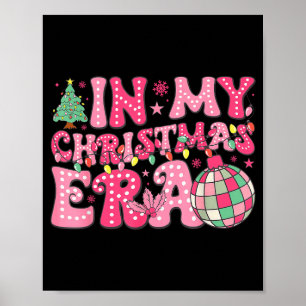 In My Christmas Era Cute Nk Christmas Holiday Xmas Poster