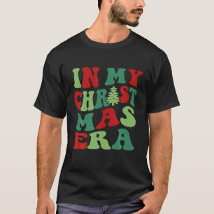 In My Christmas Era Groovy Matching Family Christm T-Shirt