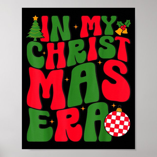 In My Christmas Era Groovy Xmas Matching Christmas Poster (Front)