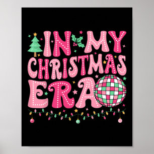 In My Christmas Era Merry Christmas Tree Xmas Cute Poster