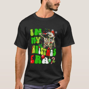 In My Christmas Era Naughty Skeleton Family Xmas P T-Shirt