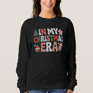 In My Christmas Era Trendy Retro Holiday Sweatshirt