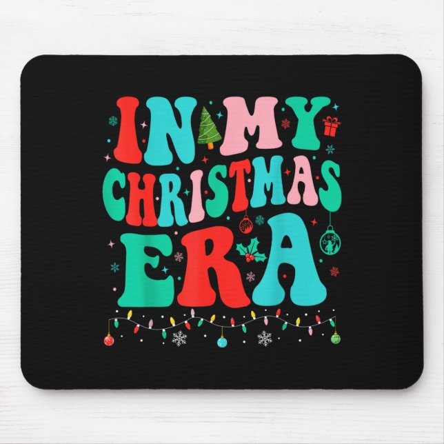 In My Christmas Era Xmas Family Matching Merry Chr Mouse Pad (Front)