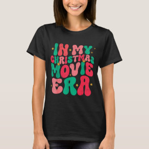 In My Christmas Movie Era Groovy Christmas Movie W T-Shirt