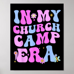 In My Church Camp Era Funny Groovy Summer Camping Poster