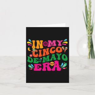 In My Cinco De Mayo Era Groovy Nacho Average Fiest Card