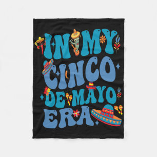 In My Cinco De Mayo Era Mexican Funny Fleece Blanket