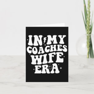 In My Coaches Wife Era Football Basketball Wife Hu Card