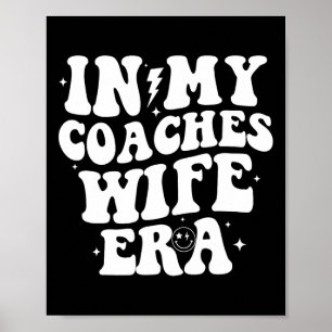 In My Coaches Wife Era Football Basketball Wife Hu Poster