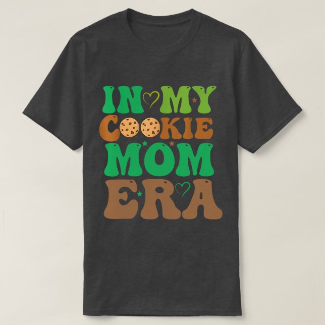 In My Cookie Mum Era Scouting Girls Cookie Dealer  T-Shirt (Design Front)