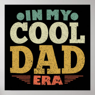 In My Cool Dad Era Father's Day Daddy Vintage Poster