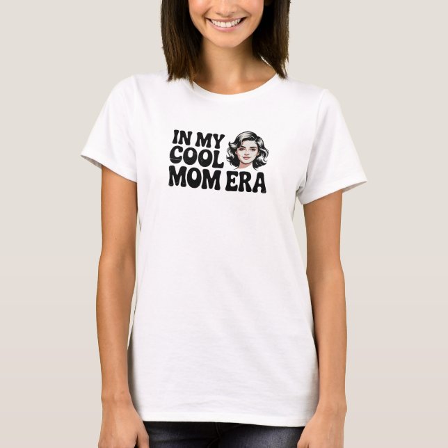 In My Cool Mum Era Trendy Motherhood Graphic T-Shirt (Front)