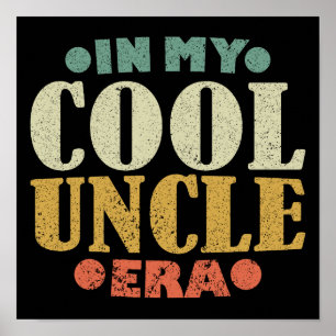 In My Cool Uncle Era Retro Vintage Father's Day Poster