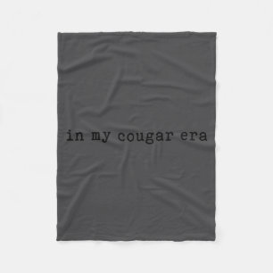 In My Cougar Era Funny Cougars Fleece Blanket