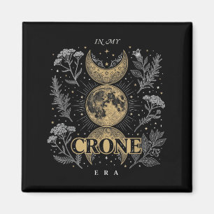 In My Crone Era Magnet