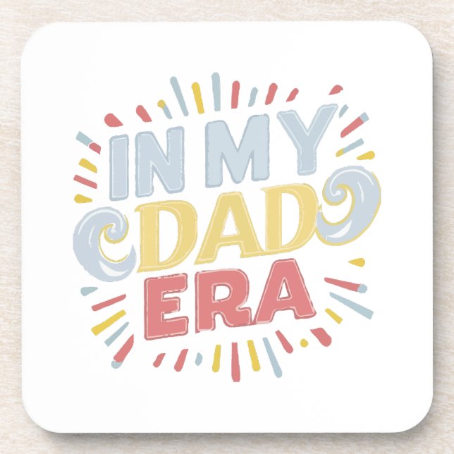 In My Dad Era Coaster (Front)
