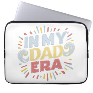 In My Dad Era Laptop Sleeve