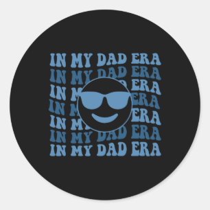 In My Dad Era Lover Groovy Retro Daddy Fathers Day Classic Round Sticker