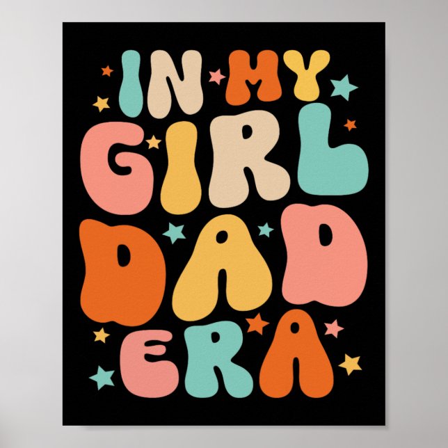 In My Dad Girl Era Tee Fathers Day  Poster (Front)
