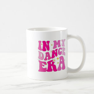 In My Dance Era For Llet Dancer Girls Mom Kids Fun Coffee Mug