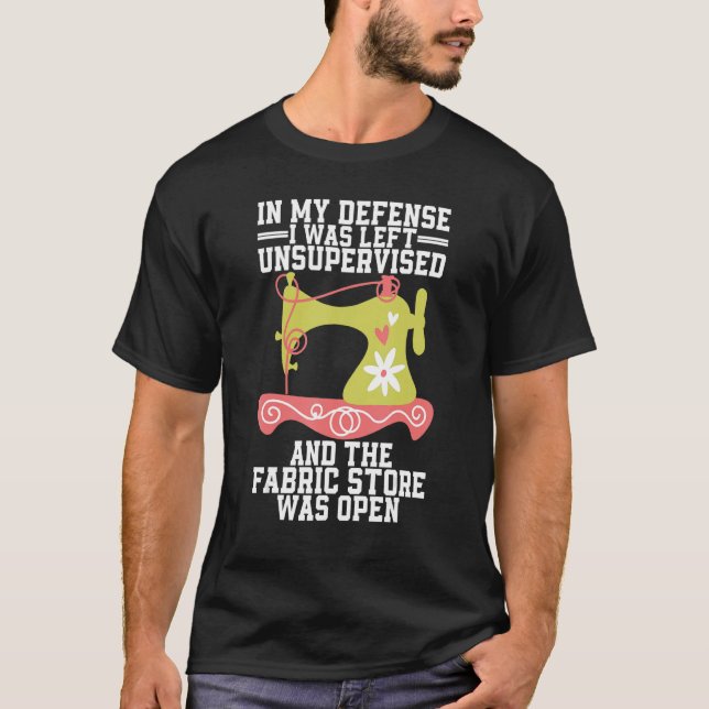 In my Defence I Was Left Unsupervised and the Fabr T-Shirt (Front)