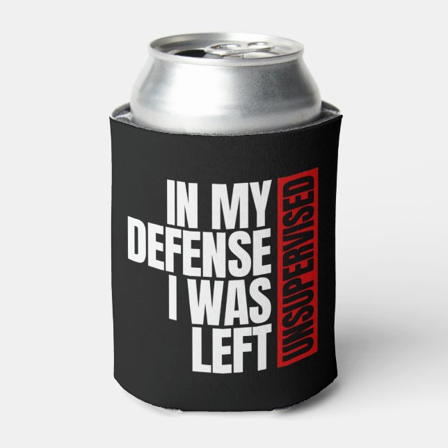 In My Defence I Was Left Unsupervised Can Cooler (Can Front)