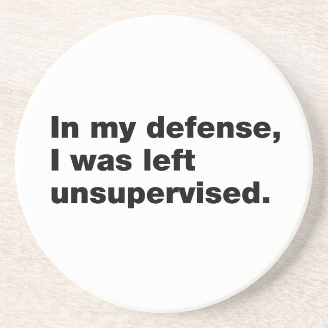 In my defence, I was left unsupervised Coaster (Front)