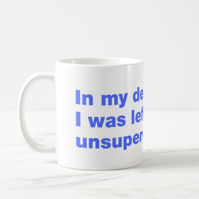 In my defence, I was left unsupervised Coffee Mug (Left)