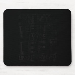 In My Defence I Was Left Unsupervised Funny Saying Mouse Pad