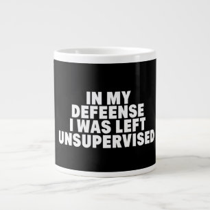 in my defence i was left unsupervised large coffee mug