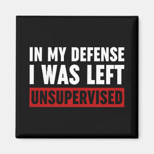 In My Defence I Was Left Unsupervised Magnet