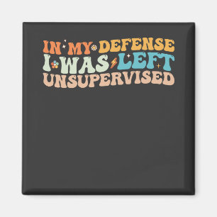 In My Defence I Was Left Unsupervised Magnet