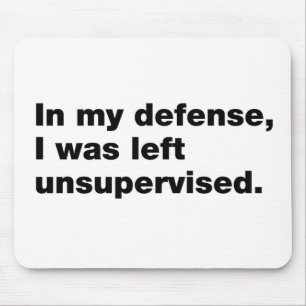 In my defence, I was left unsupervised Mouse Pad