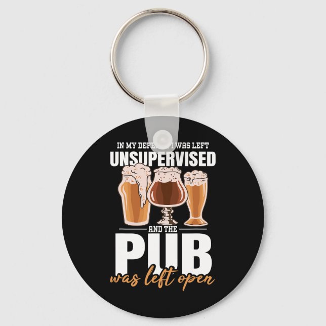 In My Defence I Was Left Unsupervised Pub - Beer 1 Key Ring (Front)