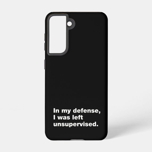 In my defence, I was left unsupervised Samsung Galaxy S21 Case (Back)