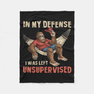In My Defend I Was Left Unsupervised Bigfoot Sasqu Fleece Blanket