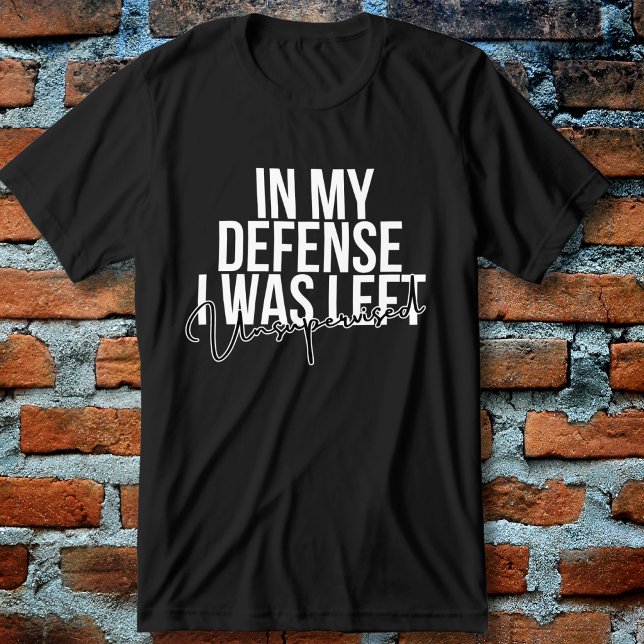 In My Defense I Was Left Unsupervised Funny Tri-Blend Shirt (Creator Uploaded)