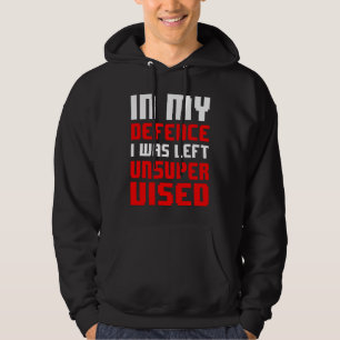 in my defense i was left unsupervised   retro game hoodie