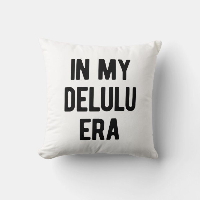 In My Delulu Era Cushion (Front)