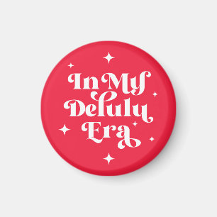 In My Delulu Era Magnet