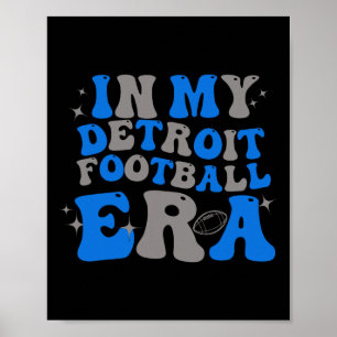 In My Detroit Football Era Men Women Children Poster