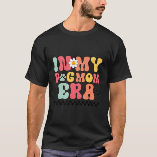 In My Dog Mum Era T-Shirt