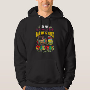 In My Dream World Fabric Is Free Quilting Makes Yo Hoodie