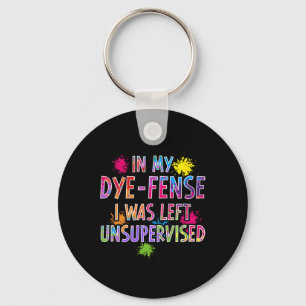 In My Dye-fense I Was Left Unsupervised Kids Easte Key Ring