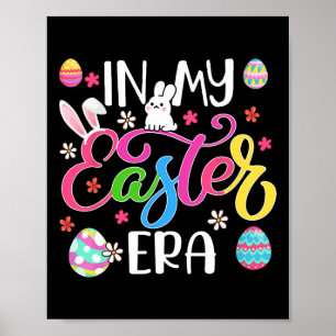 In My Easter Era Colourful Easter Bunny Hunting Eg Poster