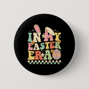 In My Easter Era Women Girls Kids Toddler Happy Et 6 Cm Round Badge