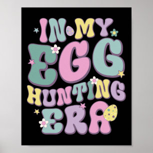 In My Egg Hunting Era Groovy Happy Easter Day East Poster