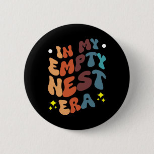 In My Empty Nest Era 6 Cm Round Badge