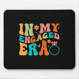 In My Engaged Era Fiance Engagement Future Bride M Mouse Pad